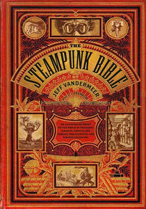 The Steampunk Bible