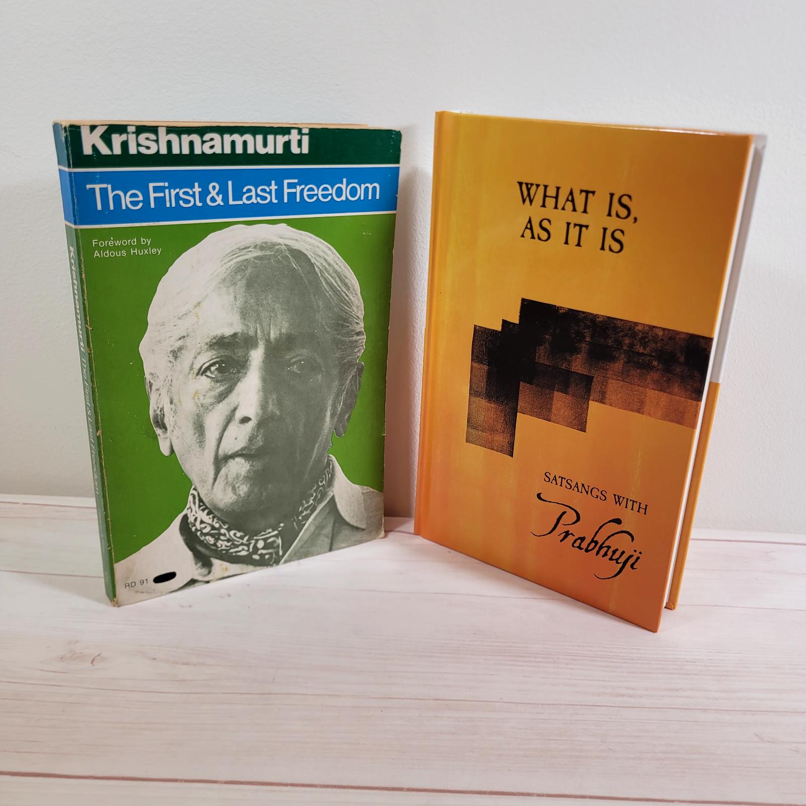 What Is, As It Is Satsangs with Prabhuji The First and Last Freedom Krishnamurti