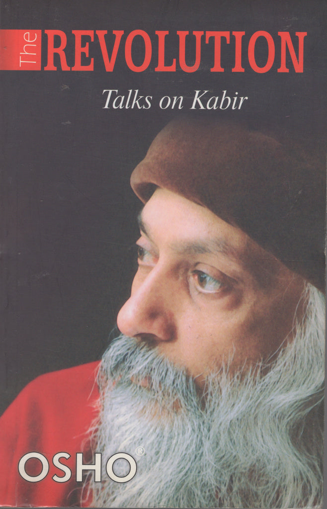 The Revolution: Talks on Kabir by Osho Bhagwan Shree Rajneesh Paperback