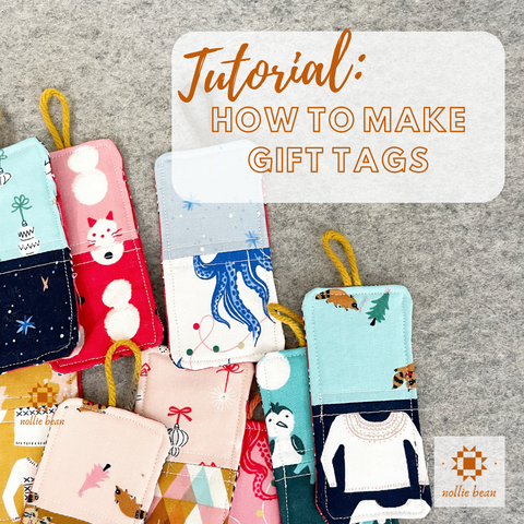 How to Make Gift Tags | A Nollie Bean Quilting Tutorial