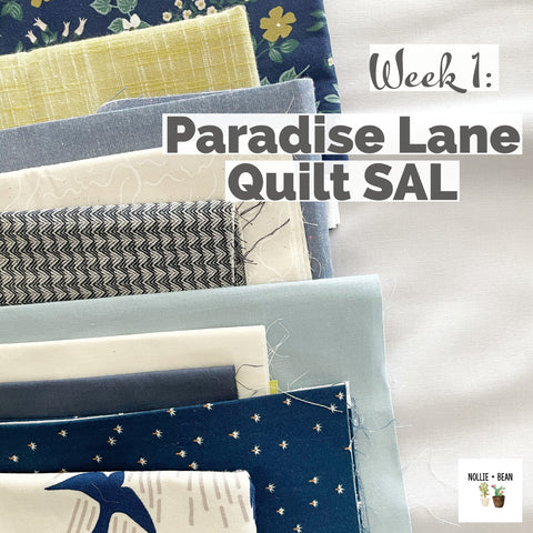 Paradise Lane Quilt Sew-Along hosted by Nollie + Bean