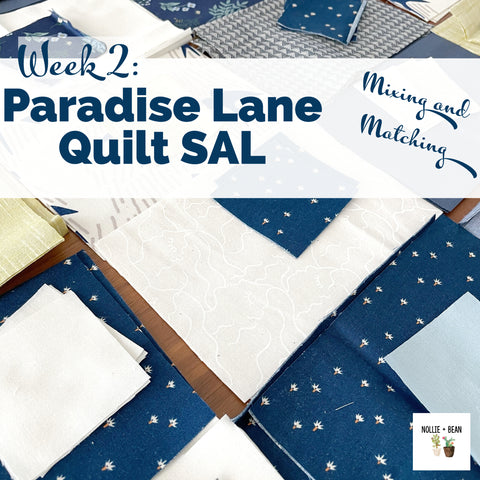 Paradise Lane Quilt sew-along hosted by Nollie + Bean