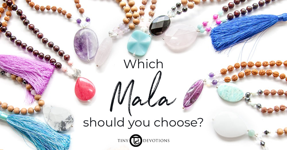How To Choose Your Mala Beads by Tiny Devotions