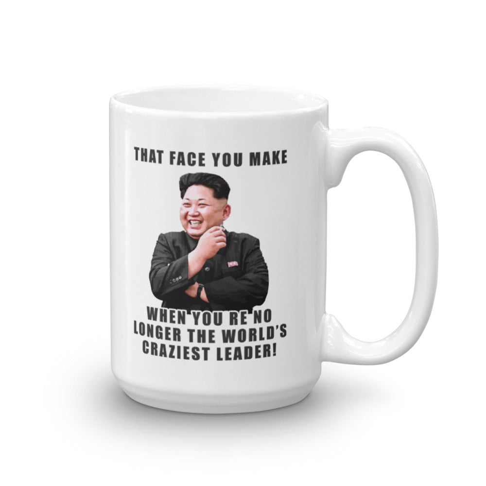 The Face You Get When You're No Longer The World's Craziest Leader Mug |  LiberalDefinition