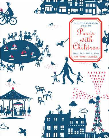 The Little Bookroom Guide to Paris with Children