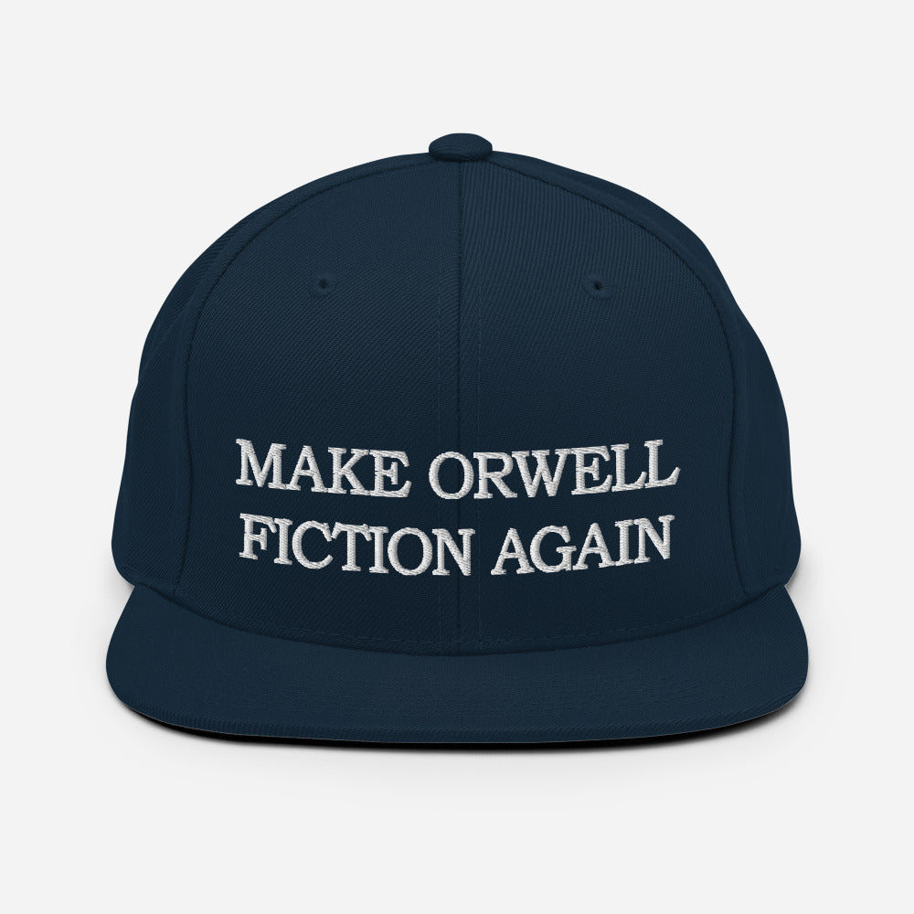 Make Orwell Fiction Again Snapback Hat