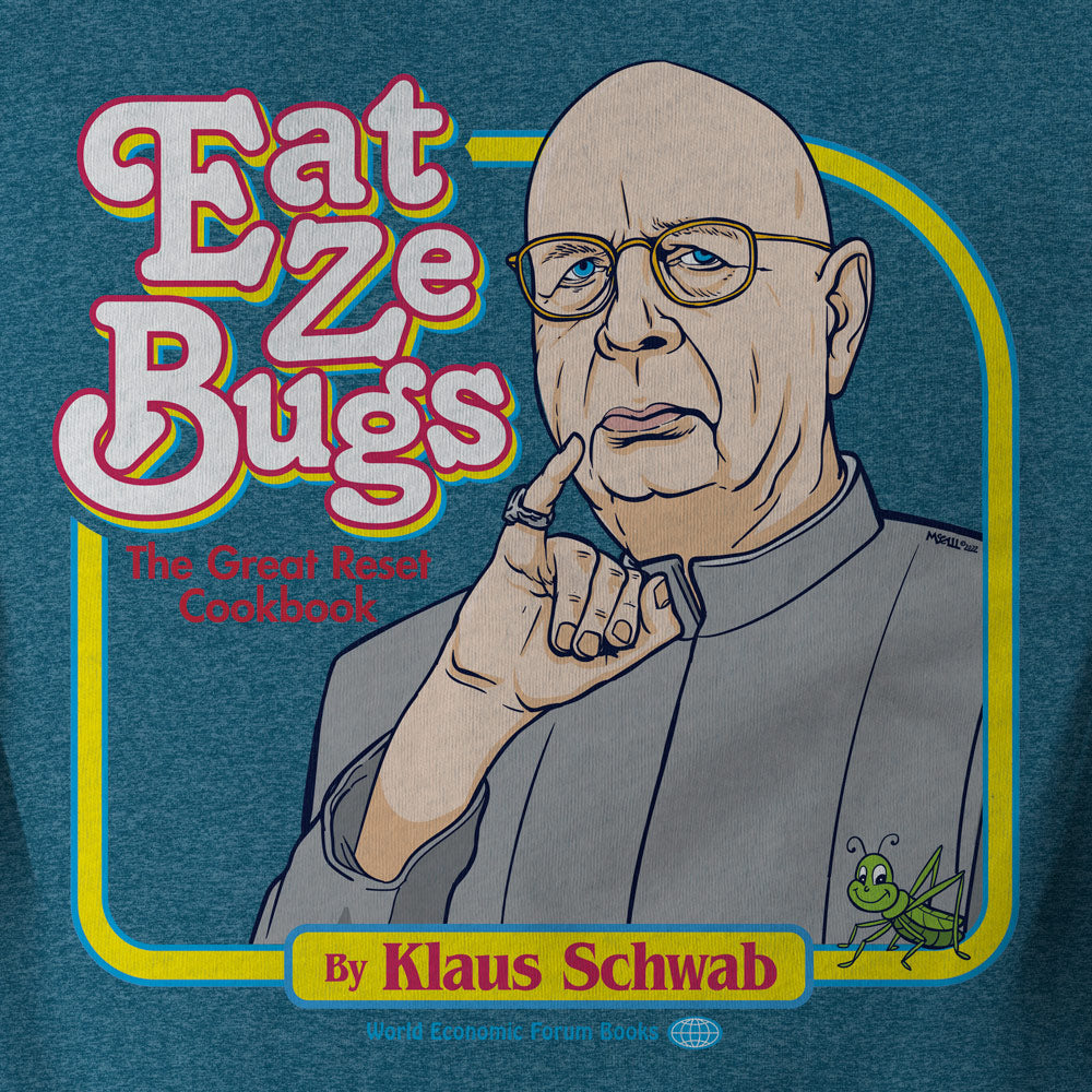 Eat Ze Bugs Great Reset Cookbook with Klaus T-Shirt - Liberty Maniacs