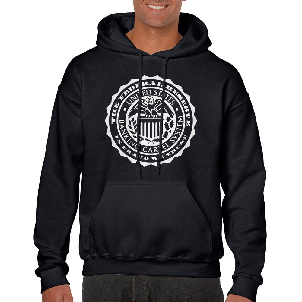 The Federal Reserve In Fraud We Trust Hoodie Sweatshirt - Liberty Maniacs