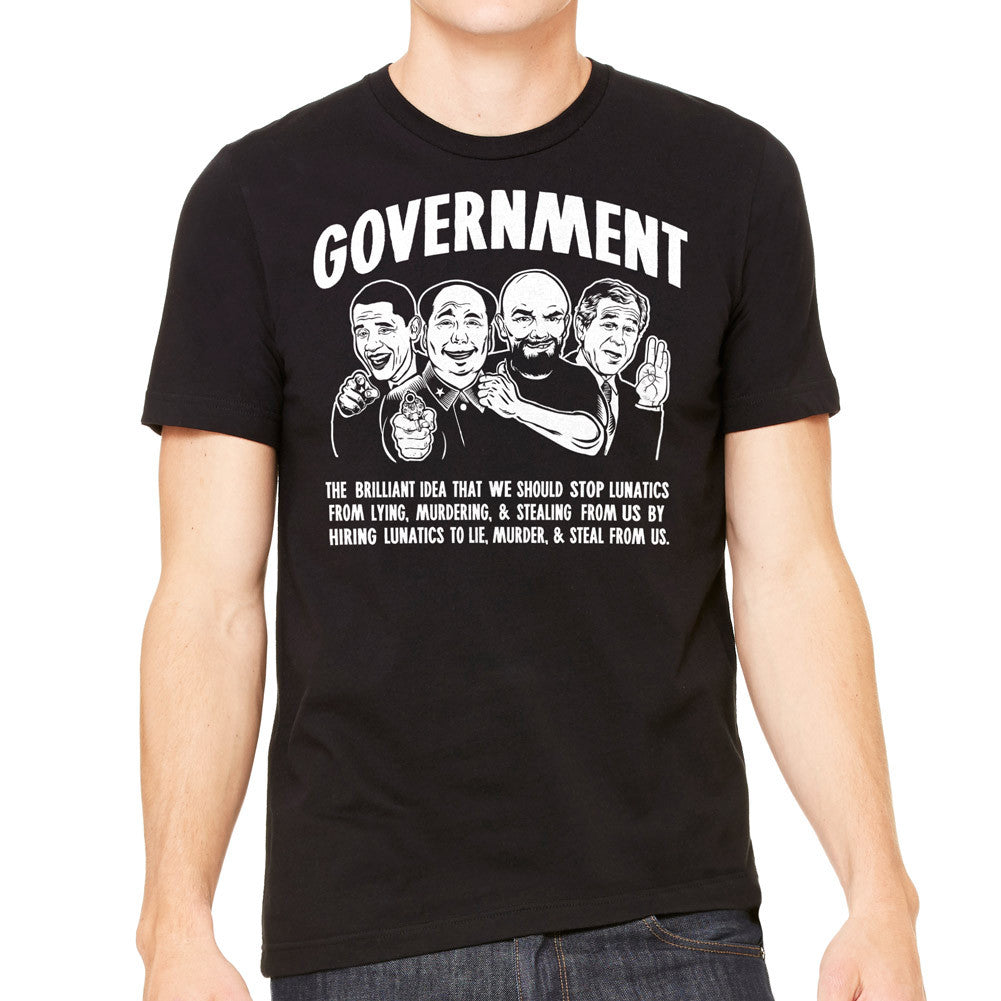 Government Is A Brilliant Idea T-Shirt - Liberty Maniacs