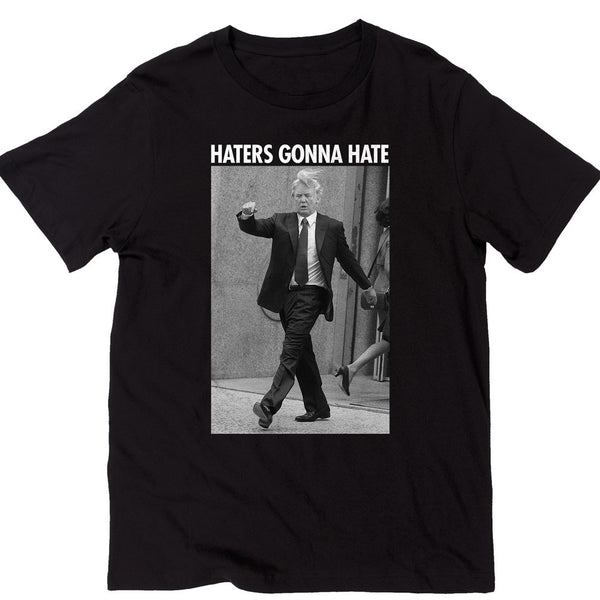 tragedia Locomotora guión Haters Gonna Hate Trump T-Shirt - Liberty Maniacs