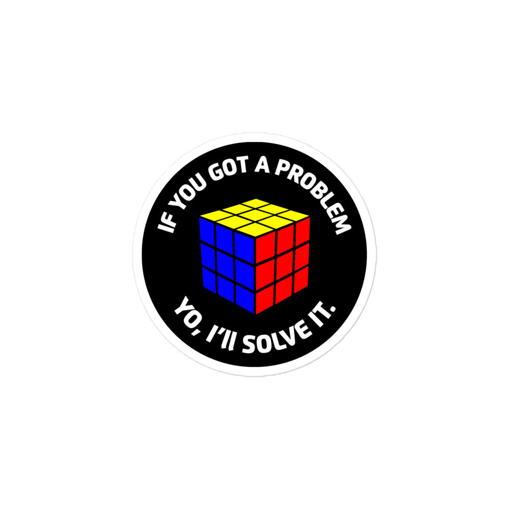 If You Got a Problem, Yo I'll Solve It Sticker - Liberty Maniacs