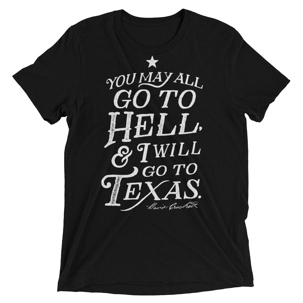 You May All Go to Hell and I will Go to Texas - Kitchen Towel