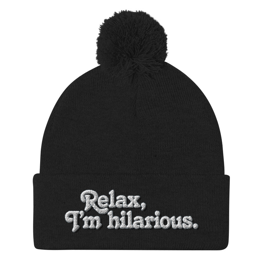 Relax I'm Hilarious Pom-Pom Beanie