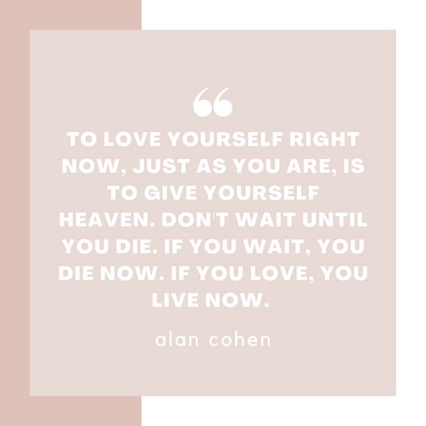 Self-Love Quote by Alan Cohen