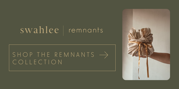 Click here to shop the Remnants Collection