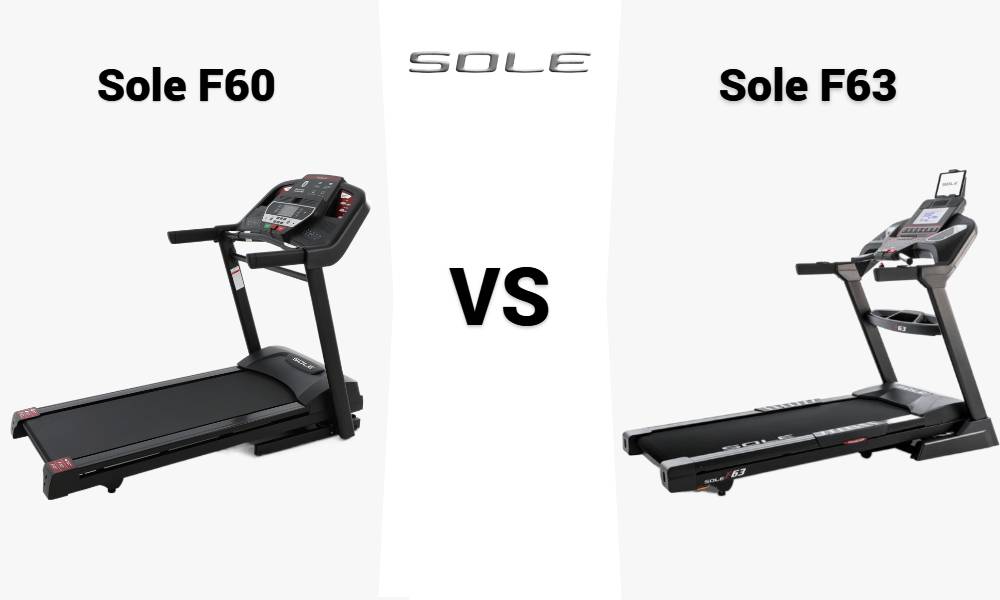 Sole F60 vs Sole F63 Treadmill