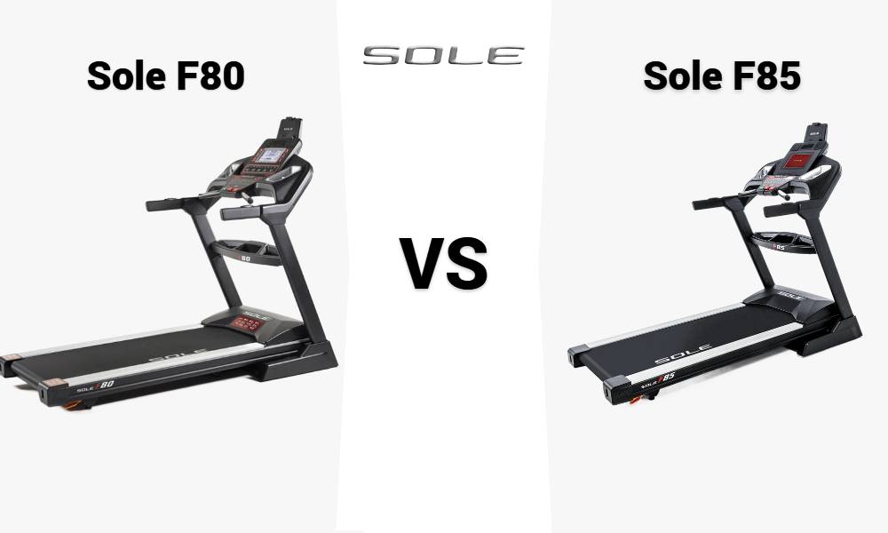 Sole F80 vs F85 Treadmill