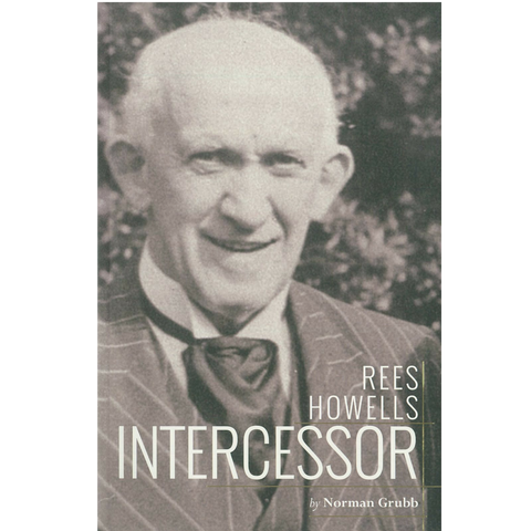 Rees Howells Intercessor