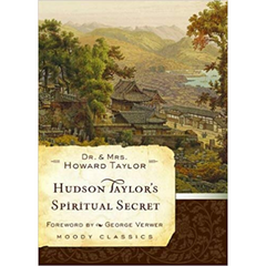 HUDSON TAYLOR’S SPIRITUAL SECRET