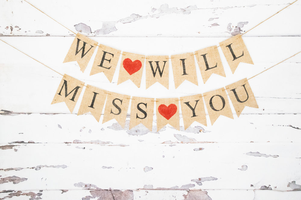 we will miss you sign free printable