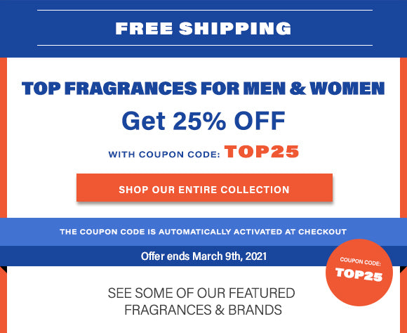 Save and get an extra 25% off on All Our Top Fragrances For Men & Women