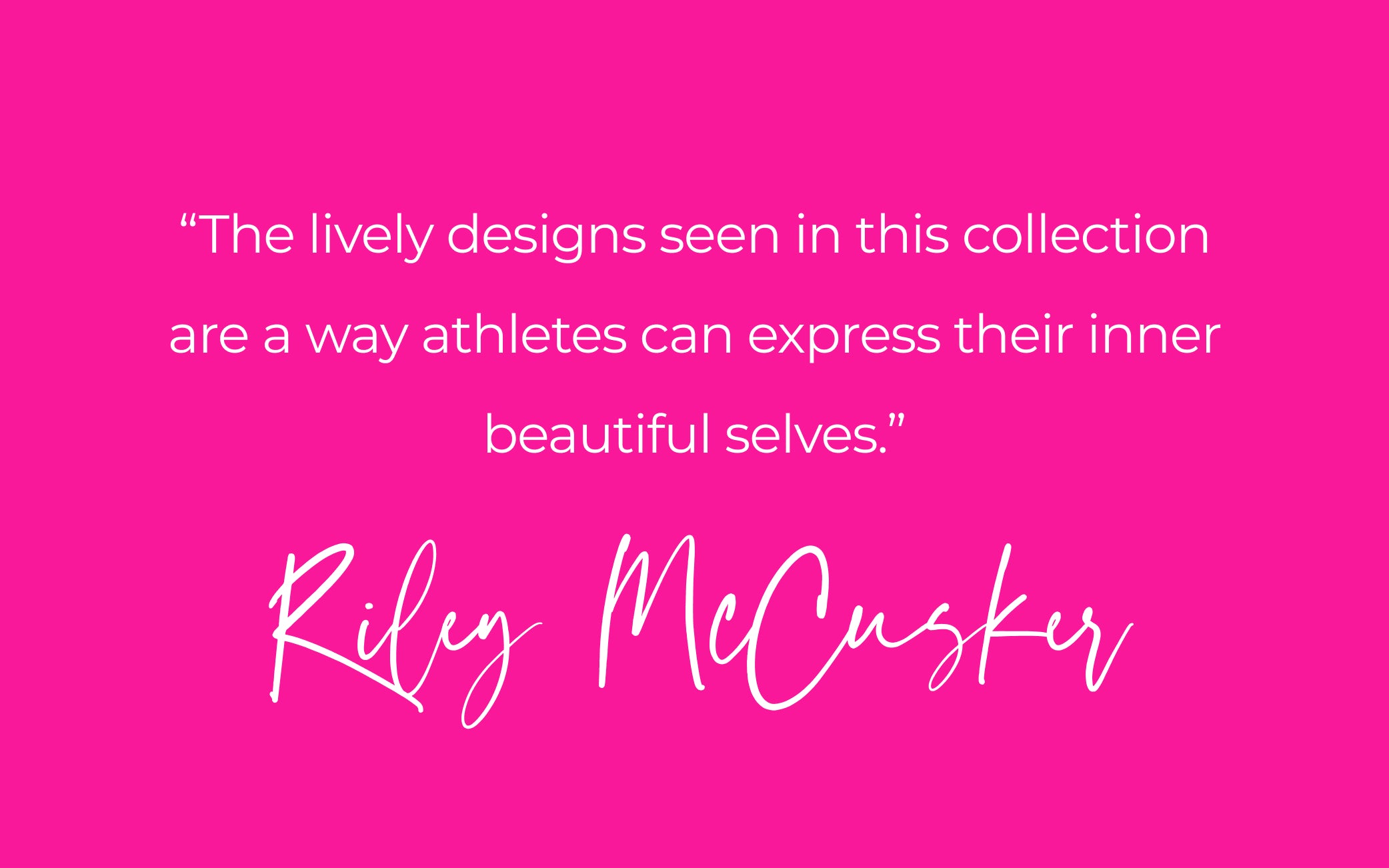 Riley McCusker Quote