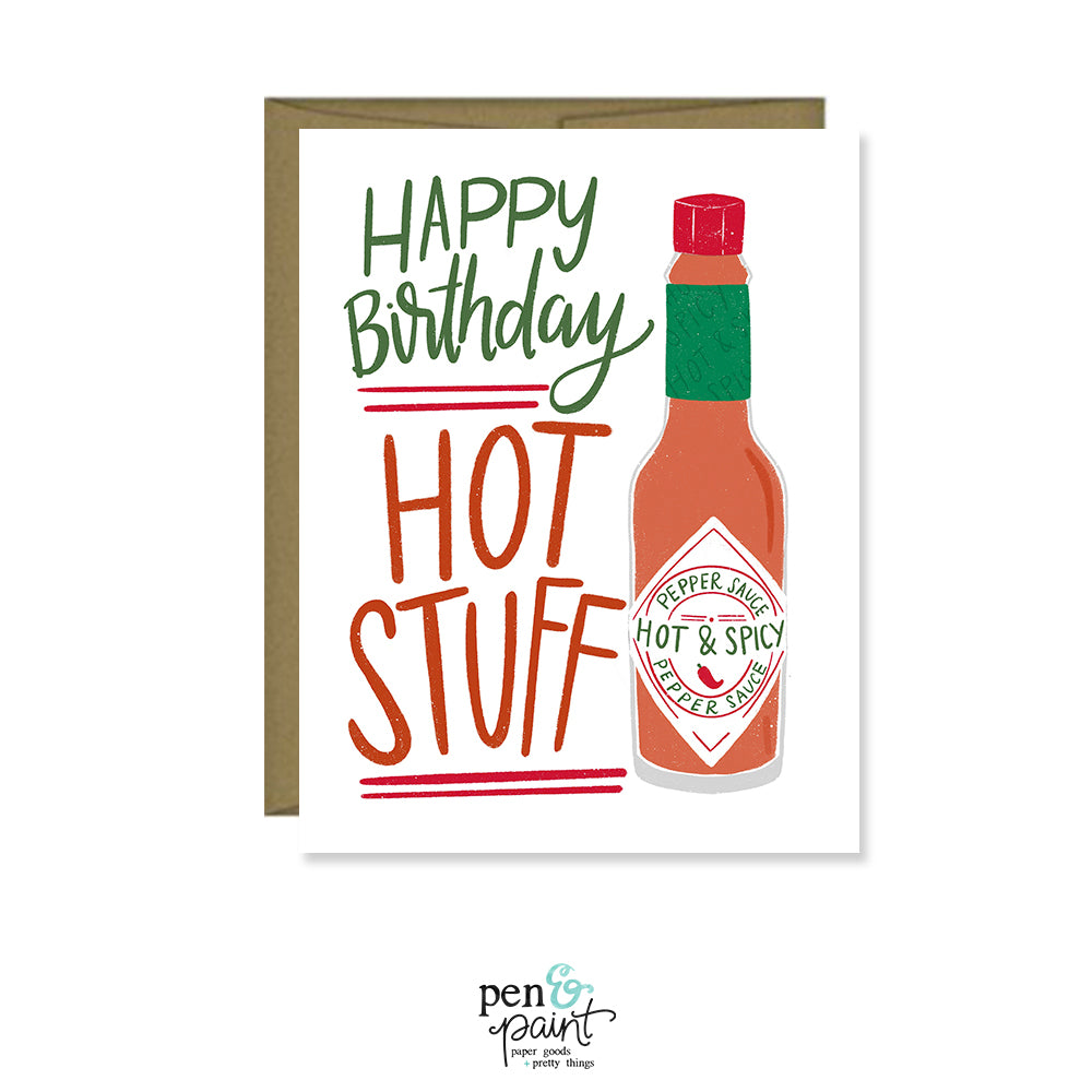 Happy Birthday Hot Stuff! Guy's birthday card, Greeting Card – Pen & Paint