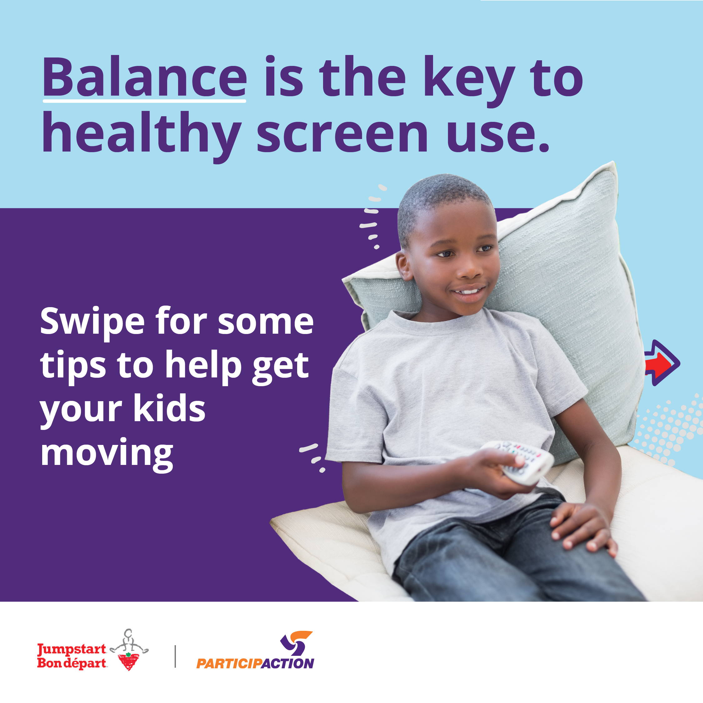 Balance is the key to healthy screen use. A boy sits on a couch with a television remote in his hand. The Jumpstart and ParticipACTION logos are in the bottom-left corner.