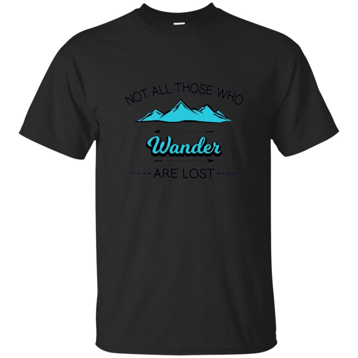 Travel Adventure Not All Who Wander Are Lost T-shirt Montana