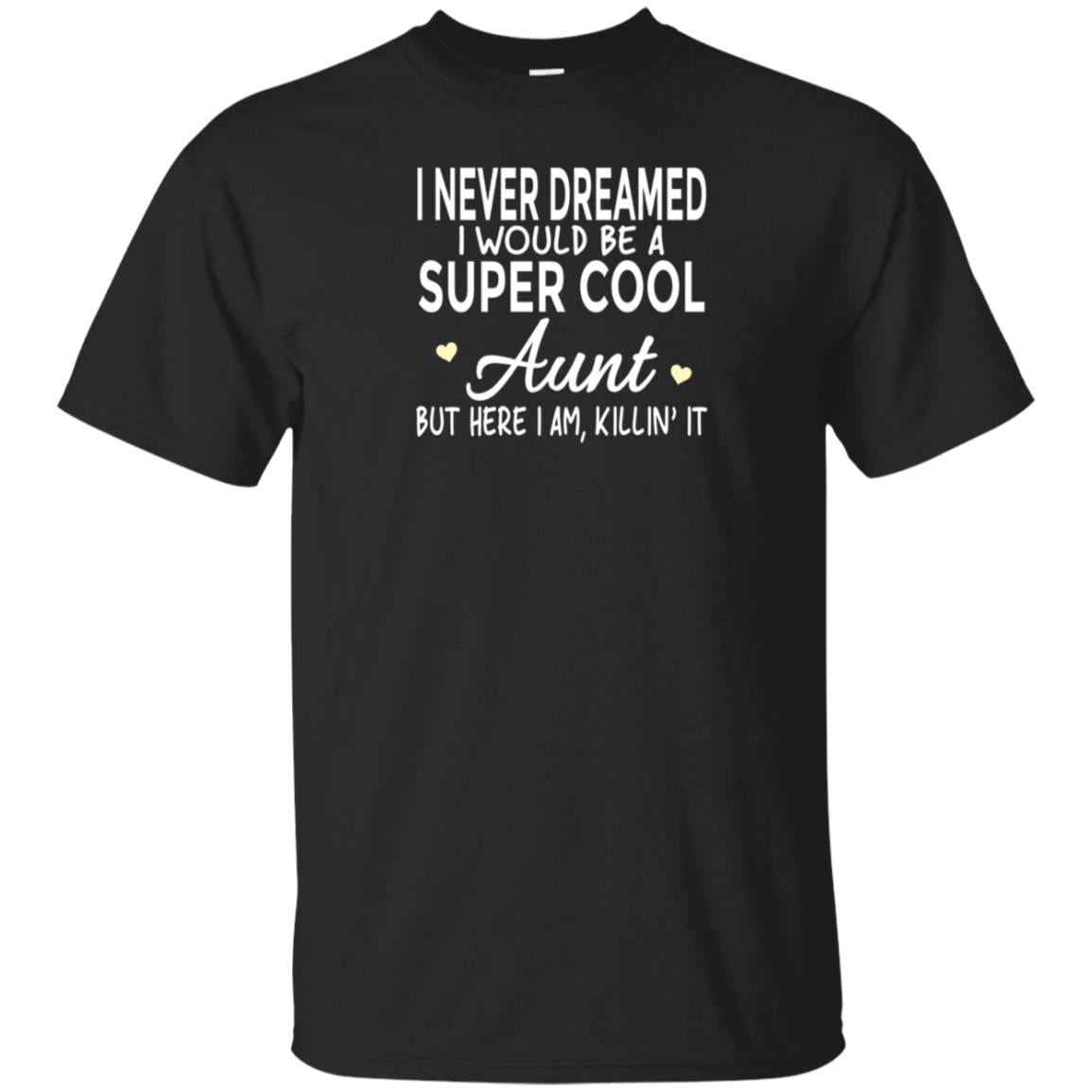 Super Cool Aunt Killing It Shirt