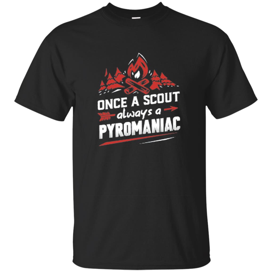 Scout Shirt Once A Scout Always A Pyromaniac Camping Gift