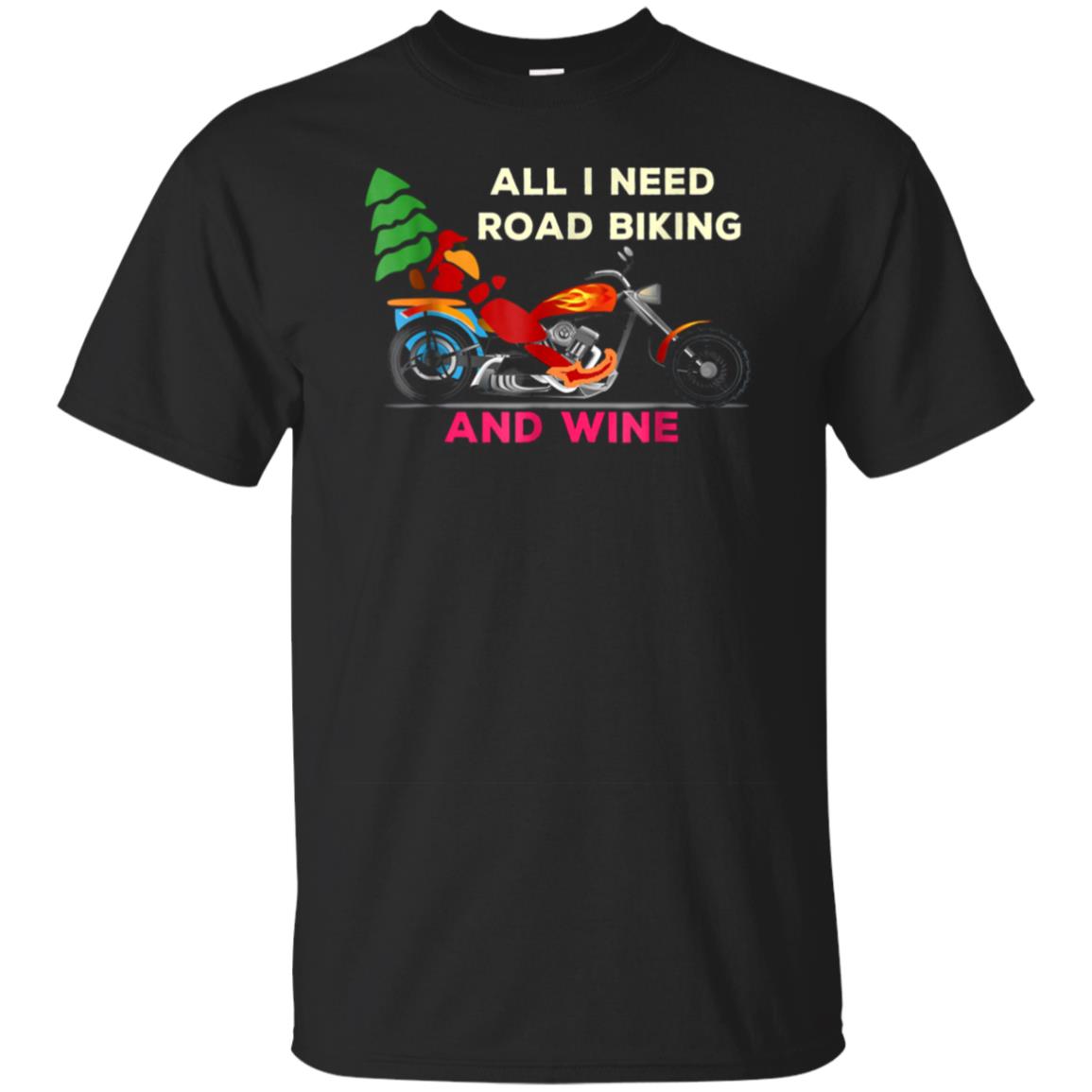 I Need Road Biking And Wine Shirt Wine Lover Christmas Gift