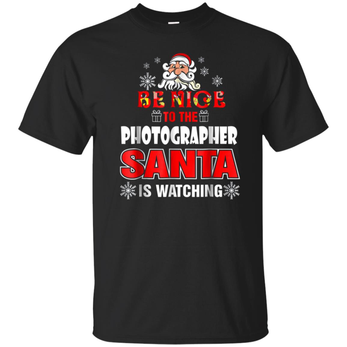 Photographer Xmas T-shirt Be Nice Santa Is Watching Gift