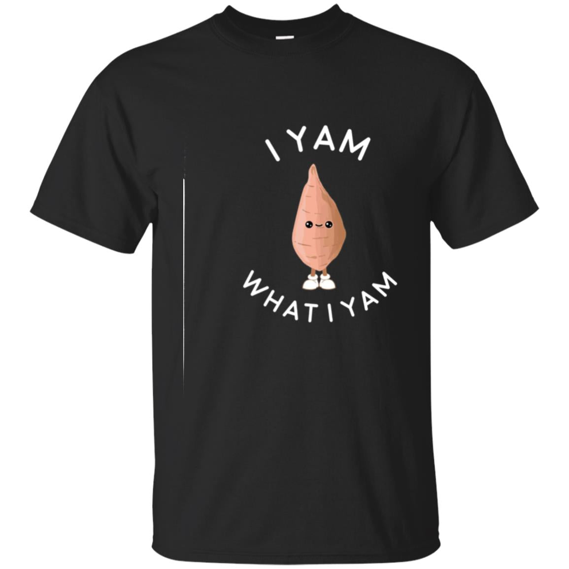 I Yam What I Yam Funny Sweet Potato Thanksgiving T-shirt