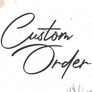 Custom Order