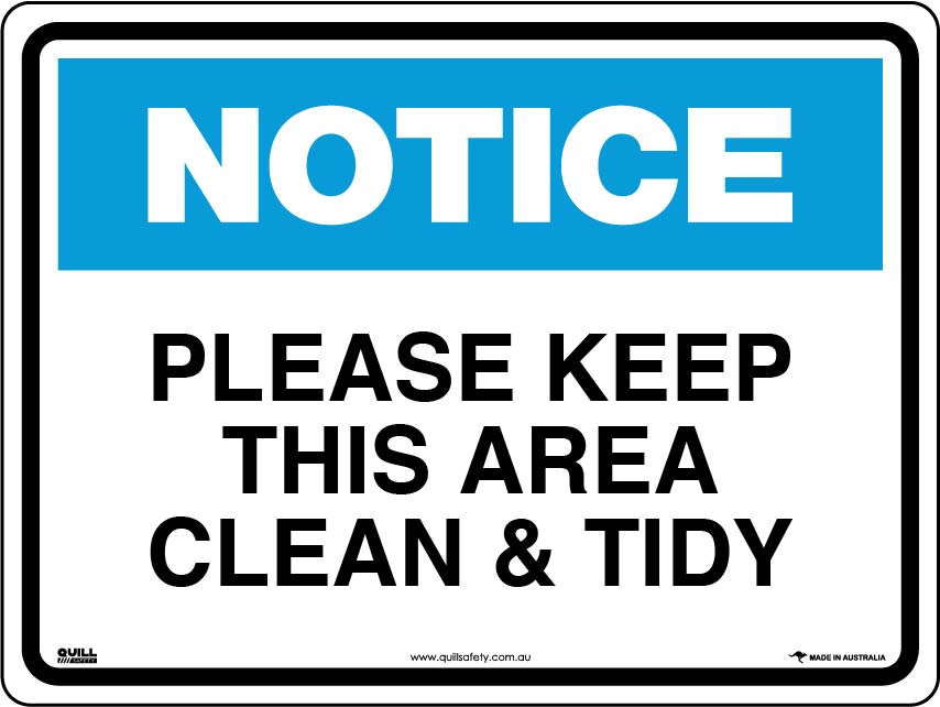 notice-signs-please-keep-this-area-clean-tidy-quill-safety