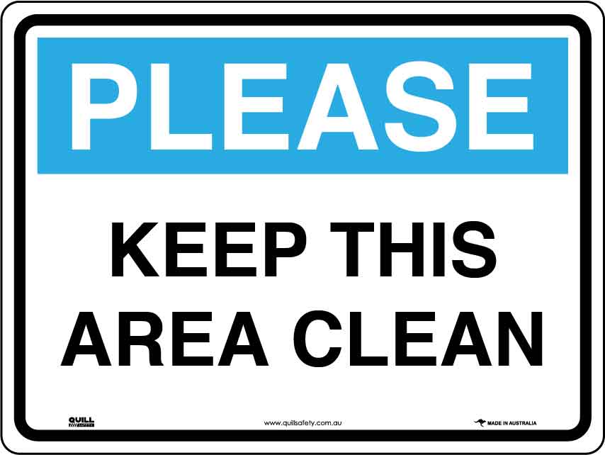 please-keep-this-area-clean-sign-quill-safety