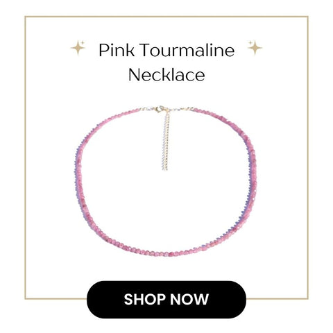 Pink Tourmaline Necklace  for Attract New Relationship