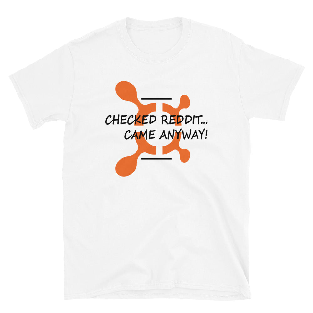 Download Checked Reddit Came Anyway Workout Short Sleeve Unisex T Shirt Hausofbear