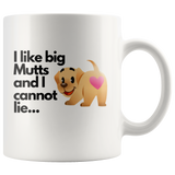 I Like Big Mutts And I Cannot Lie Coffee Mug | Paws Night Out