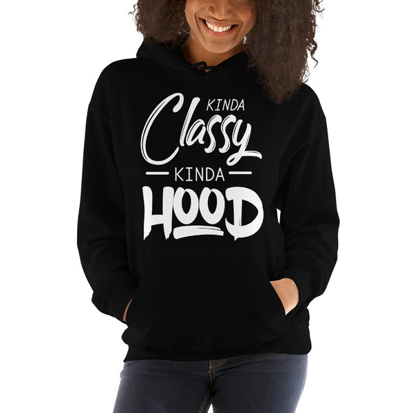 kinda classy kinda hood sweatshirt