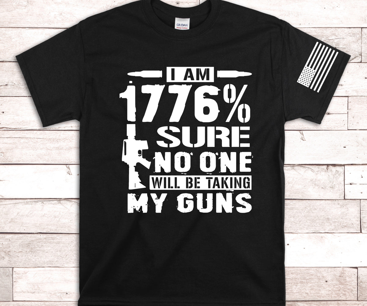1776% Sure No One Will Be Taking My Guns Screen Print Transfer – Sassy ...