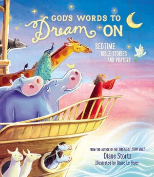 God's Words to Dream On: Bedtime Bible Stories and Prayers - Holt & Company, LLC