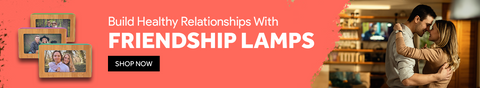 Build Healthy Relationships With Friendship Lamps