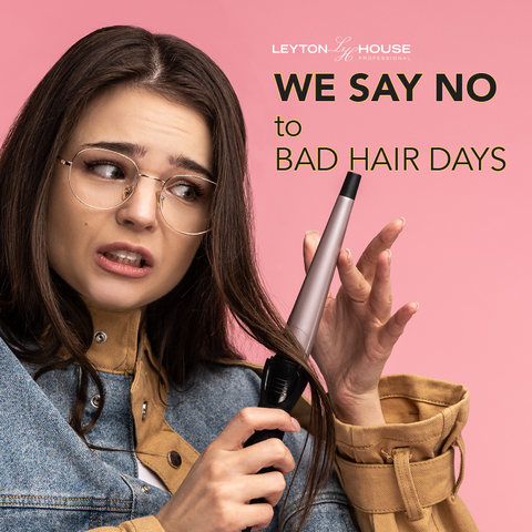 say no to bad hair days