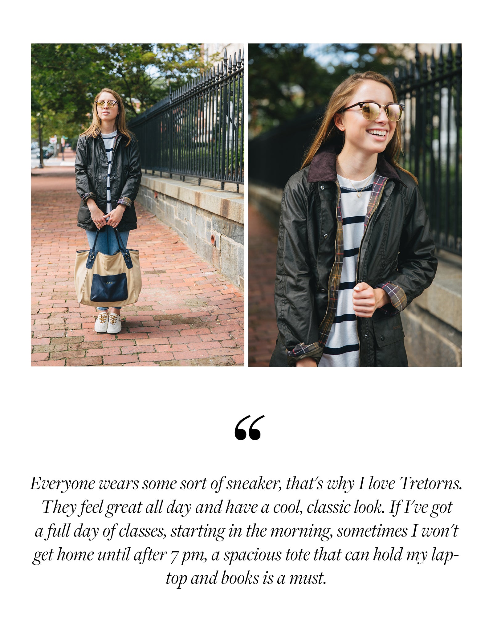 Since my school has such a big campus, there's tons of walking! It's important to wear shorts or pants and really comfortable shoes. Throw on tops with leggings are staples for the fall, I like this Toss Designs shirt paired with jeans.