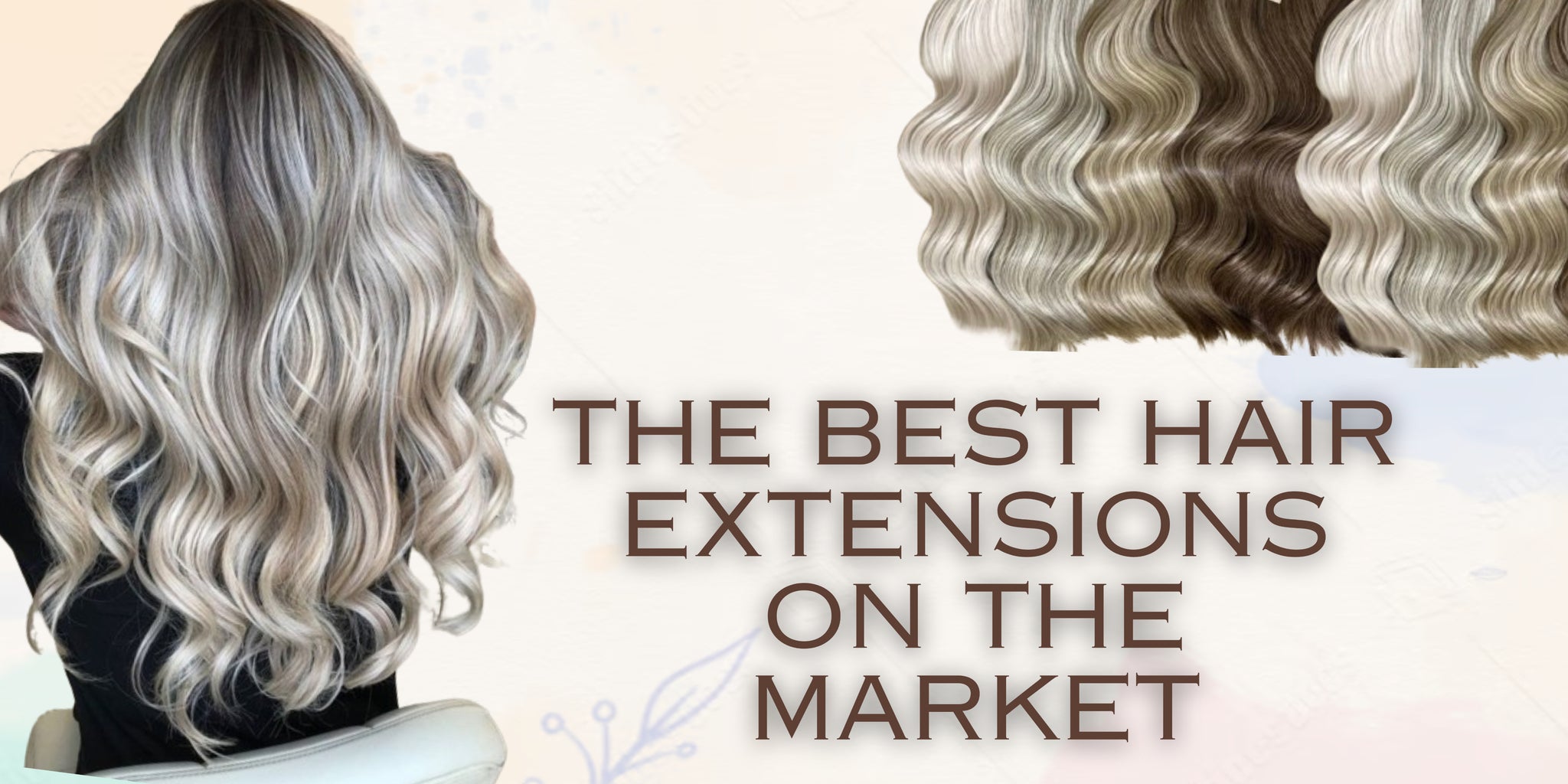 The best hair extensions on the market