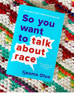 ijeoma oluo so you want to talk about race
