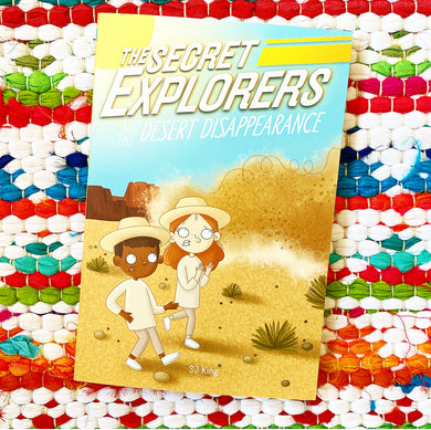 The Secret Explorers and the Desert Disappearance | SJ King