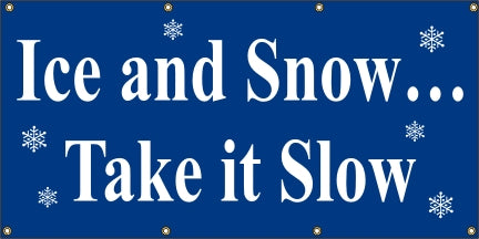 Ice Snow Take It Slow Sbs211 Safety Banner Store